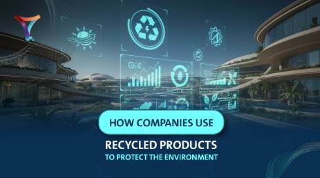 How Companies Are Using Recycled Products to Protect the Environment